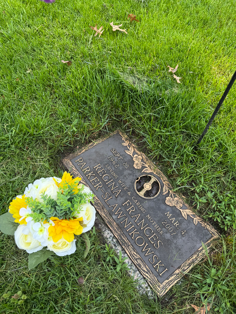 Flowers for Regina Frances Parker-Slawnikowski